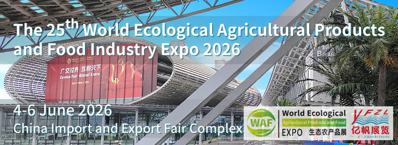 WAF -- The 25th World Ecological Agricultural Products and Food Industry Expo 2026